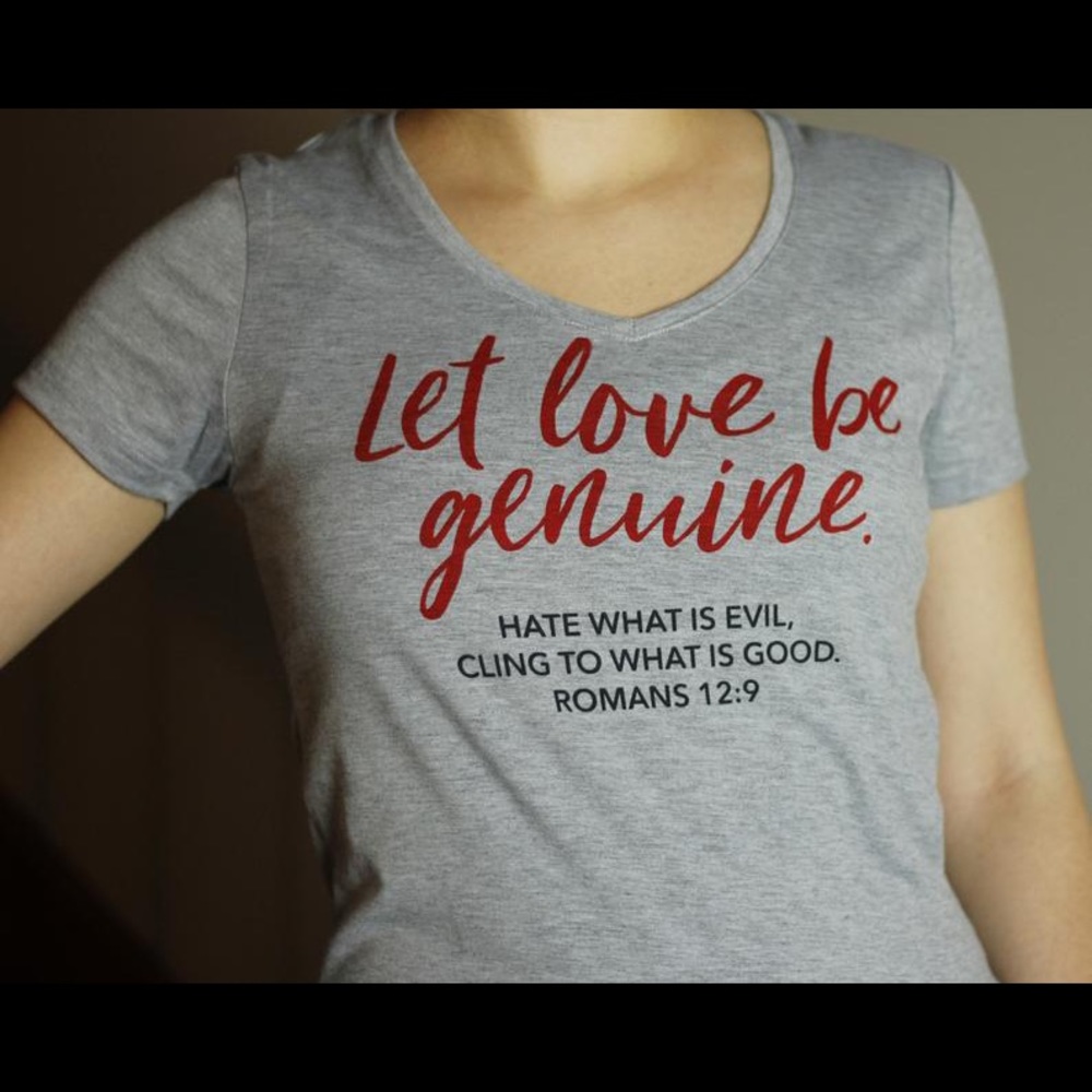 Let Love Be Genuine Shirt - women’s cut